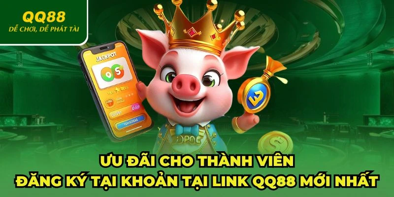 Phúc lợi cho thành viên đăng ký tài khoản mới